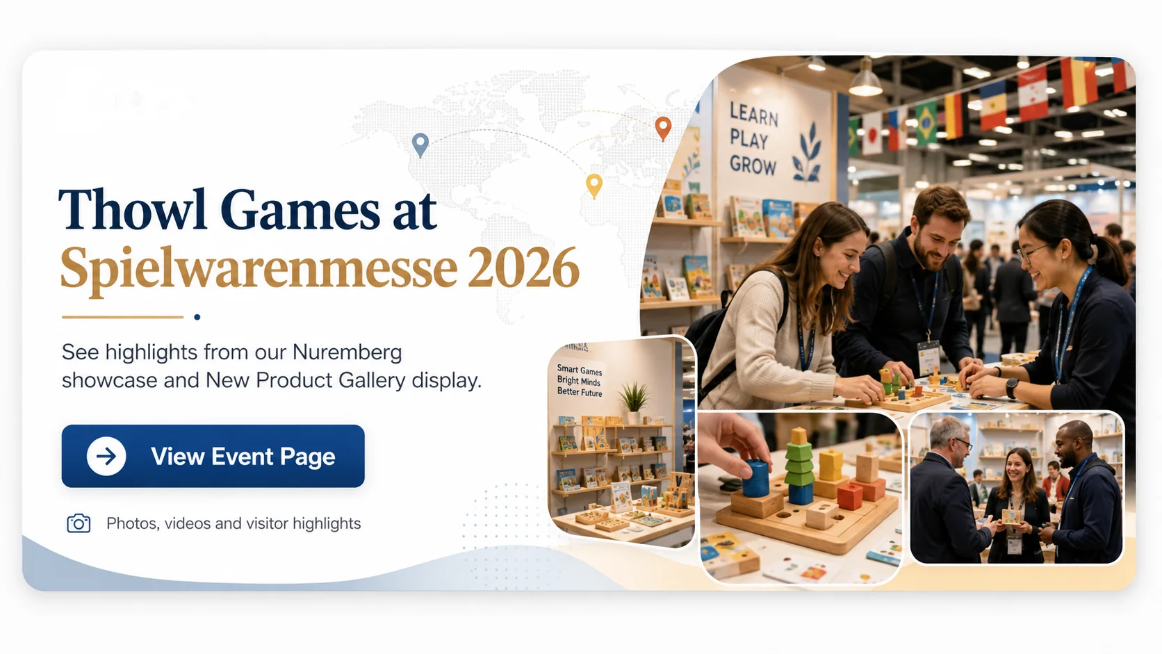 Thowl Games at Spielwarenmesse 2026. See highlights from the Nuremberg showcase and New Product Gallery display. View event page.